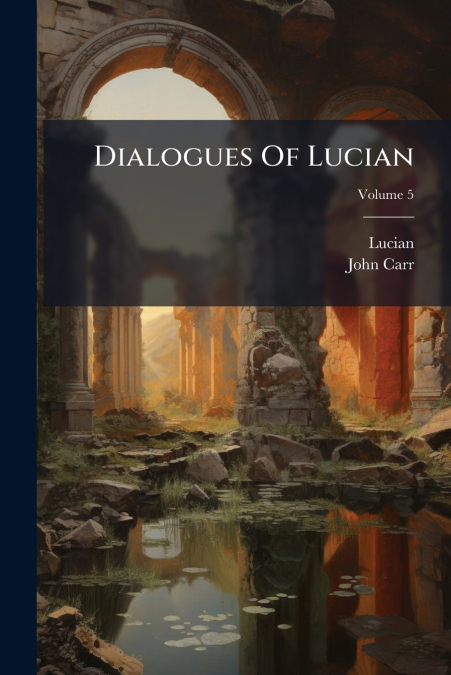Dialogues Of Lucian