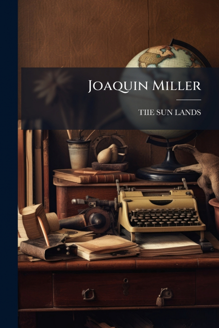 Joaquin Miller