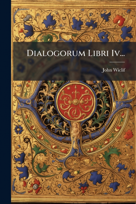 Dialogorum Libri Iv...