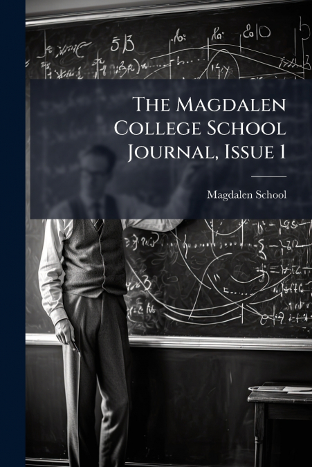 The Magdalen College School Journal, Issue 1