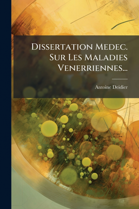 Dissertation Medec. Sur Les Maladies Venerriennes...