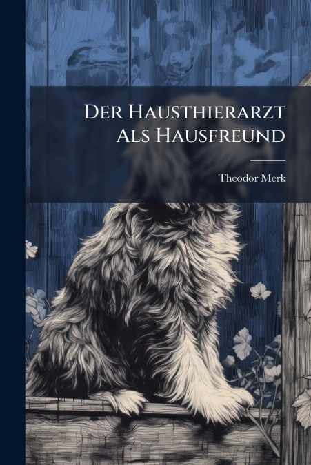 Der Hausthierarzt Als Hausfreund