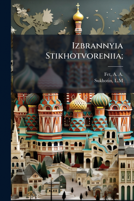Izbrannyia Stikhotvoreniia;