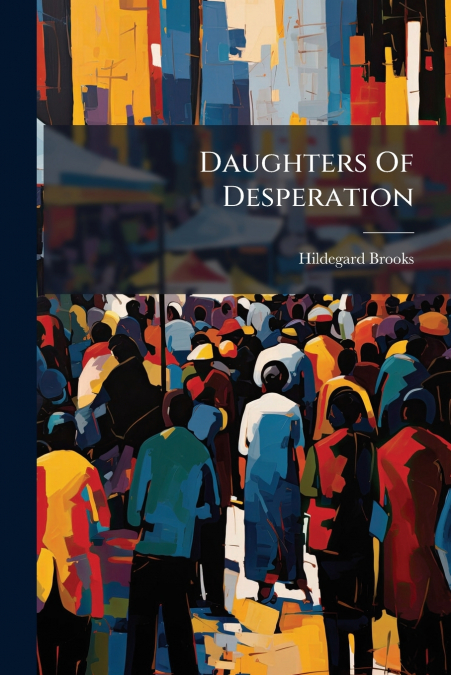 Daughters Of Desperation