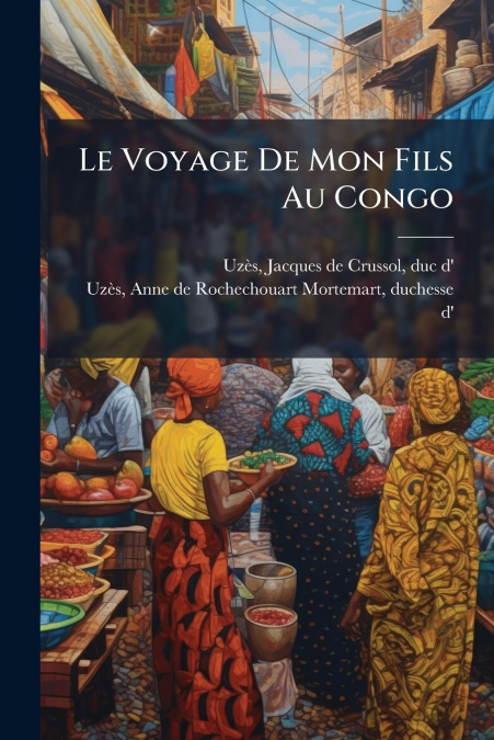 Le Voyage De Mon Fils Au Congo