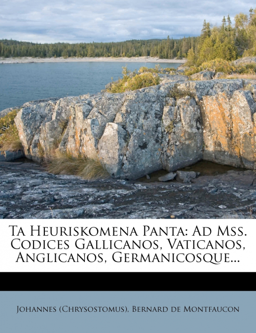 Ta Heuriskomena Panta