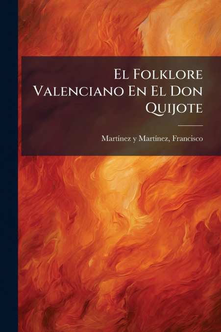 El Folklore Valenciano En El Don Quijote