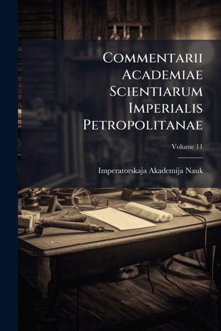 Commentarii Academiae Scientiarum Imperialis Petropolitanae; Volume 11