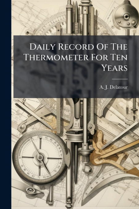Daily Record Of The Thermometer For Ten Years