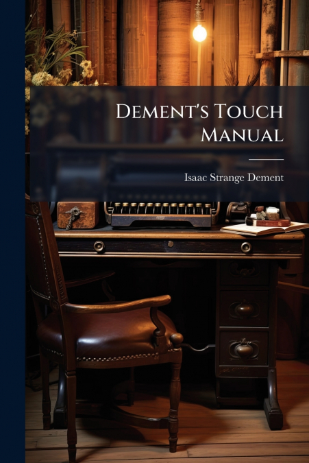 Dement’s Touch Manual