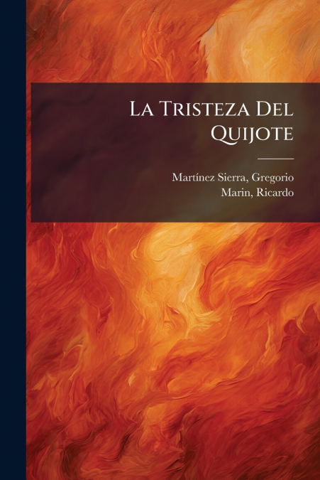La Tristeza Del Quijote