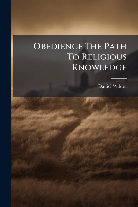 Obedience The Path To Religious Knowledge