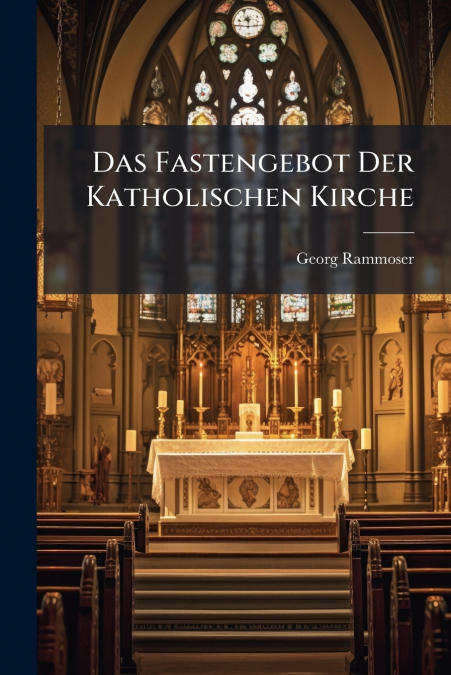 Das Fastengebot Der Katholischen Kirche