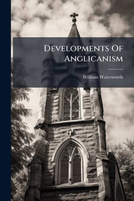 Developments Of Anglicanism