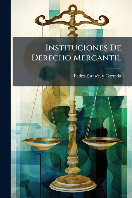 Instituciones De Derecho Mercantil
