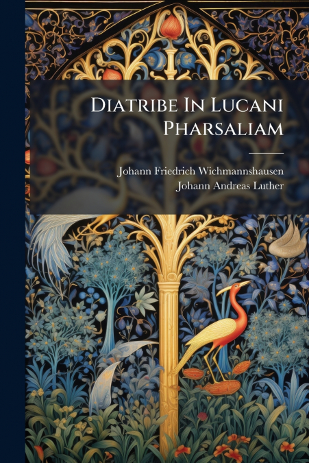 Diatribe In Lucani Pharsaliam
