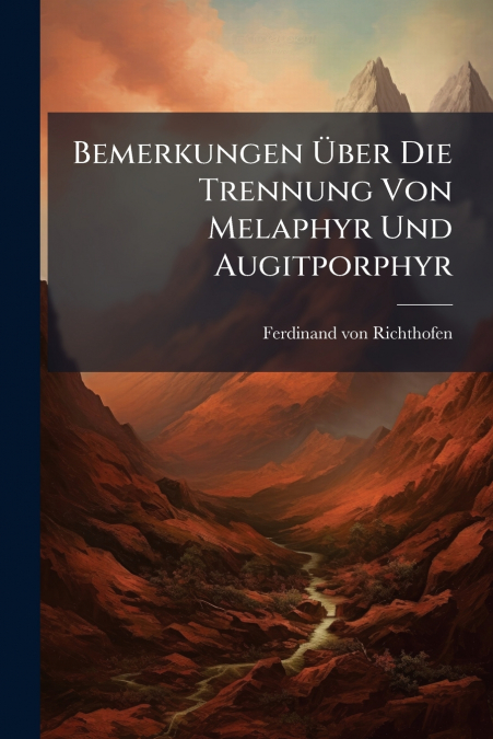 Bemerkungen Über Die Trennung Von Melaphyr Und Augitporphyr