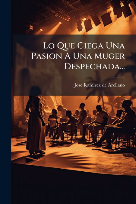 Lo Que Ciega Una Pasion A Una Muger Despechada...