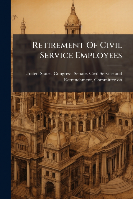 Retirement Of Civil Service Employees
