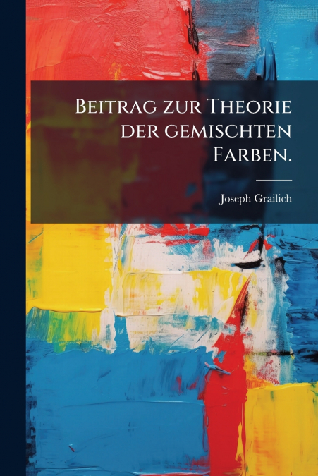 Beitrag zur Theorie der gemischten Farben.