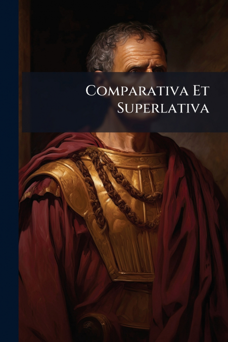 Comparativa Et Superlativa