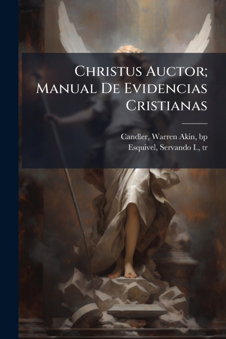Christus Auctor; Manual De Evidencias Cristianas