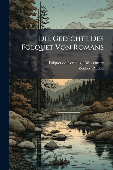 Die Gedichte Des Folquet Von Romans