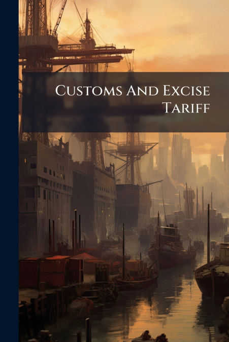 Customs And Excise Tariff