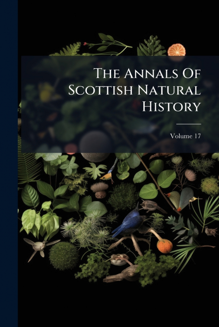 The Annals Of Scottish Natural History; Volume 17