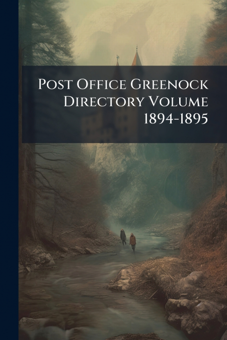 Post Office Greenock Directory Volume 1894-1895