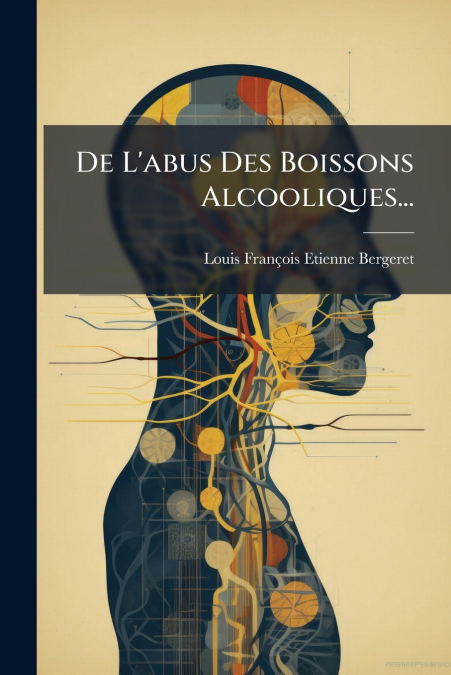 De L’abus Des Boissons Alcooliques...