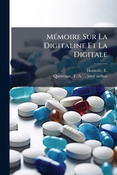 Mémoire Sur La Digitaline Et La Digitale