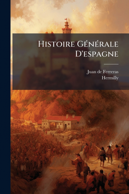 Histoire Générale D’espagne