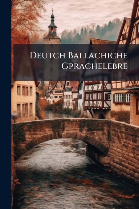 Deutch Ballachiche Gprachelebre