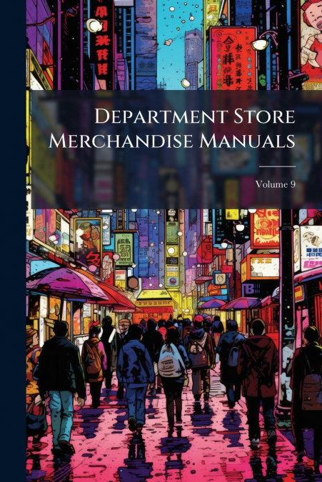 Department Store Merchandise Manuals; Volume 9