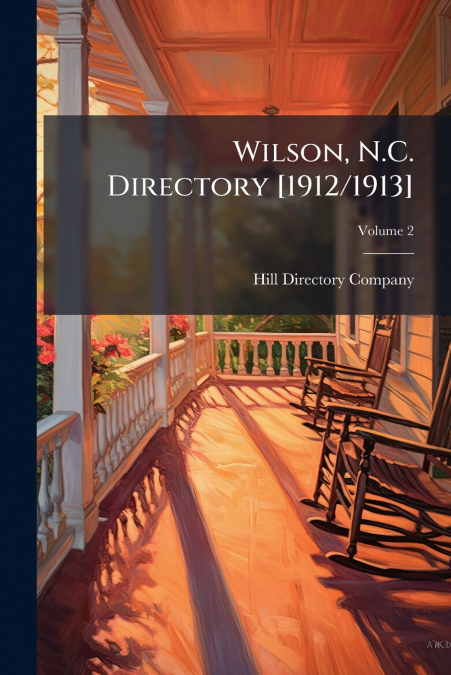 Wilson, N.C. Directory [1912/1913]; Volume 2