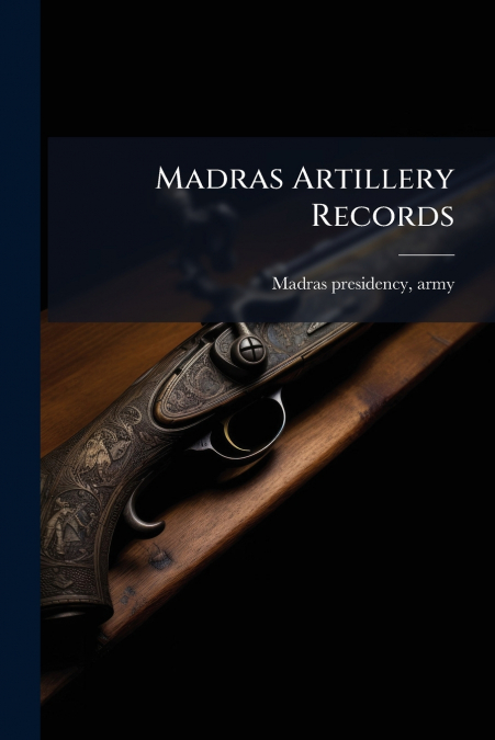 Madras Artillery Records