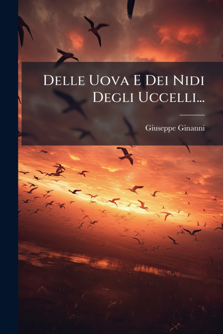 Delle Uova E Dei Nidi Degli Uccelli...