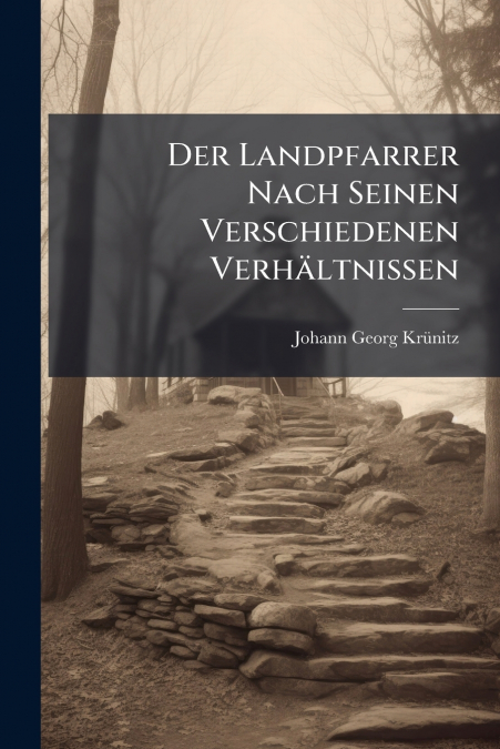 Der Landpfarrer Nach Seinen Verschiedenen Verhältnissen