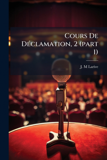 Cours De Déclamation, 2 (part 1)