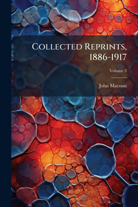 Collected Reprints, 1886-1917; Volume 3