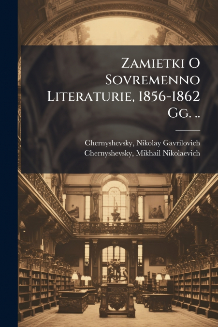 Zamietki O Sovremenno Literaturie, 1856-1862 Gg. ..
