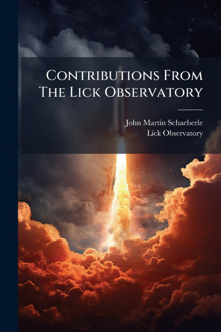 Contributions From The Lick Observatory