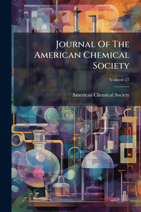 Journal Of The American Chemical Society; Volume 27