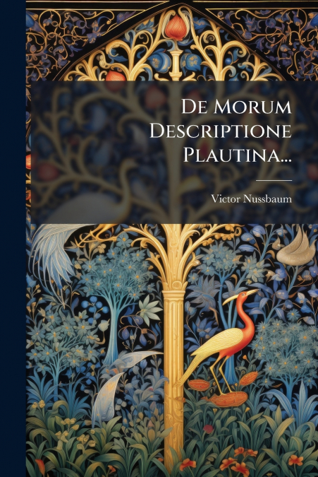 De Morum Descriptione Plautina...