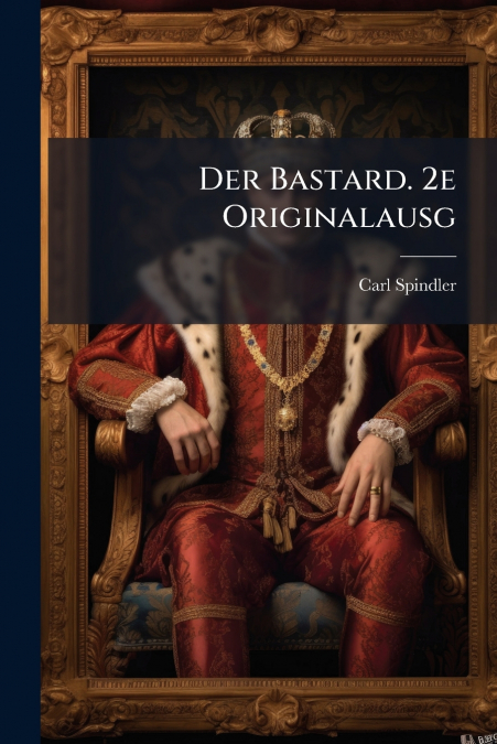 Der Bastard. 2e Originalausg