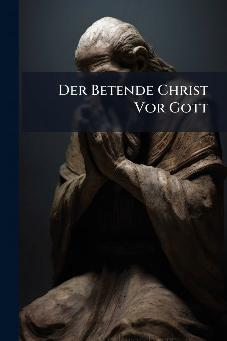 Der Betende Christ Vor Gott