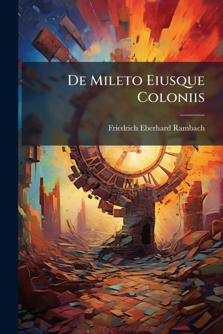 De Mileto Eiusque Coloniis