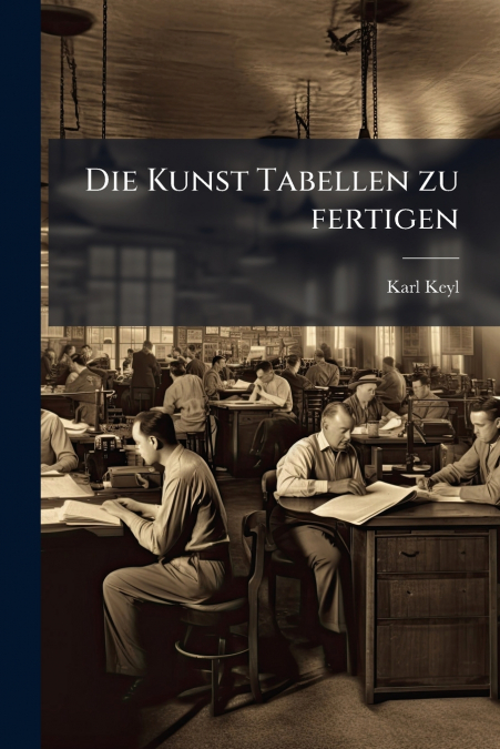 Die Kunst Tabellen zu fertigen