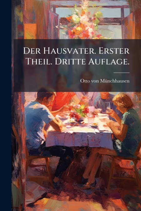 Der Hausvater. Erster Theil. Dritte Auflage.